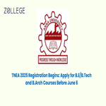 TNEA 2025 Registration Begins Apply for B E B Tech and B Arch Courses Before June 6